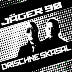 Jäger 90 - Drischne Skasal