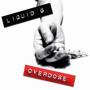 Liquid G. - Overdose 