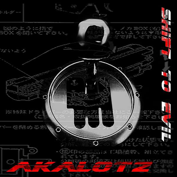 Akalotz - Shift To Evil