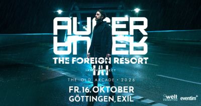 Flyer: Auger & The Foreign Resort live in Göttingen