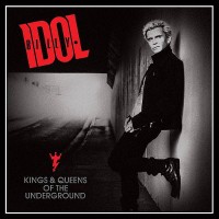 Billy Idol - Kings And Queens Of The Underground 2014