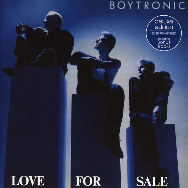 Boytronic - Love For Sale Deluxe Edition 2014