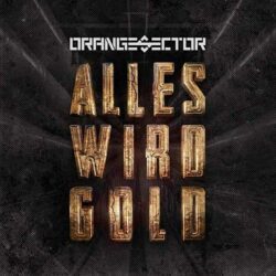 Artikelbild: Orange Sector – Alles Wird Gold