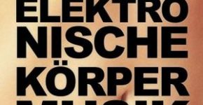 Cover: Elektronische Körpermusik