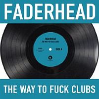 faderhead-the_way_to_fuck_clubs
