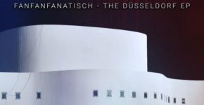 Artikelbild: FanFanFanatisch - The Düsseldorf EP (File, AIFF, EP) Plattencover Die Robo Sapiens ‎– FanFanFanatisch - The Düsseldorf EP