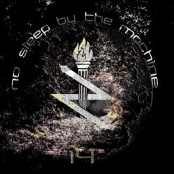 No Sleep By The Machine – 14