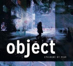 Artikelbild: Object – Epilogue Of Fear