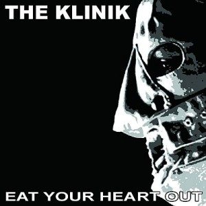 the-klinik-eat-your-heart-out