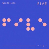 Cover: White Lies – 'Five'