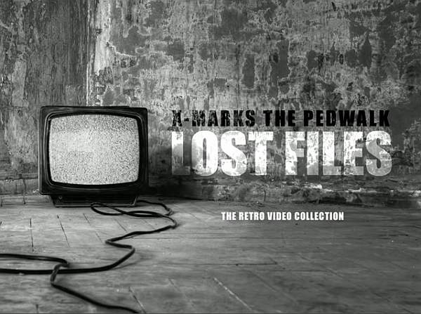 X-Marks The Pedwalk - Lost Files Videos