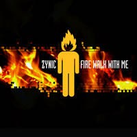 zynik-fire-walk-with-me